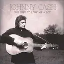 7inch Vinyl Single - Johnny Cash - She Used To Love Me A Lot