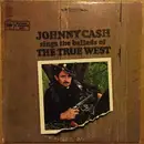 Double LP - Johnny Cash - Sings The Ballads Of The True West