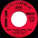 7inch Vinyl Single - Johnny Cash - Sunday Morning Coming Down / I'm Gonna Try To Be That Way - 2nd Pressing