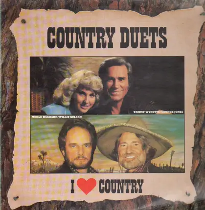 Tammy Wynette, George Jones, Dolly Parton, Willie Nelson, a.o. - Country Duets: I Love Country
