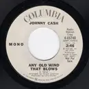 7inch Vinyl Single - Johnny Cash - Any Old Wind That Blows