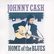 CD - Johnny Cash - Home Of The Blues