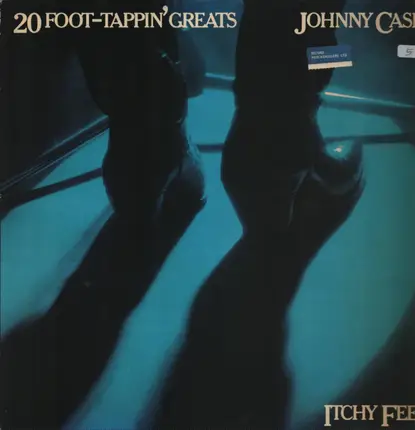 Johnny Cash - Itchy Feet - 20 Foot-Tappin' Greats