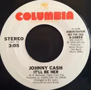 7inch Vinyl Single - Johnny Cash - It'll Be Her