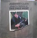 LP - Johnny Cash - Johnny Cash Sings The Ballads Of The True West