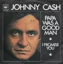 7inch Vinyl Single - Johnny Cash - Papa Was A Good Man