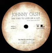 7inch Vinyl Single - Johnny Cash - She Used To Love Me A Lot (The Haunted Mix)