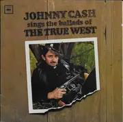 CD - Johnny Cash - Sings The Ballads Of The True West