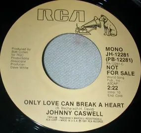 Johnny Caswell - Only Love Can Break A Heart