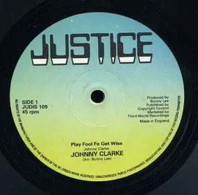 Johnny Clarke - Play Fool Fe Get Wise