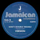 7inch Vinyl Single - Johnny Clarke - Don't Trouble Trouble / Version