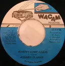 7inch Vinyl Single - Johnny Clarke - Johnny Come Again