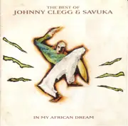 CD - Johnny Clegg & Savuka - In My African Dream: The Best Of Johnny Clegg & Savuka