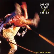 12inch Vinyl Single - Johnny Clegg & Savuka - I Call Your Name