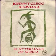 7inch Vinyl Single - Johnny Clegg & Savuka - Scatterlings Of Africa