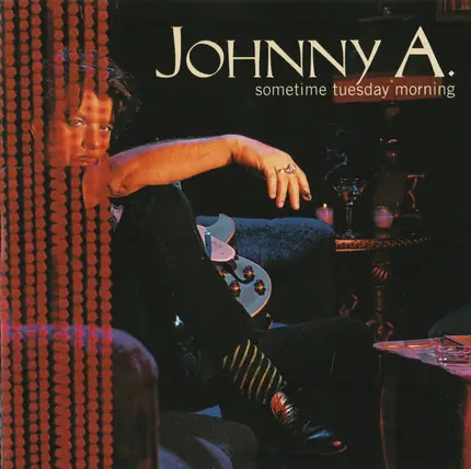 Johnny A. - Sometime Tuesday Morning