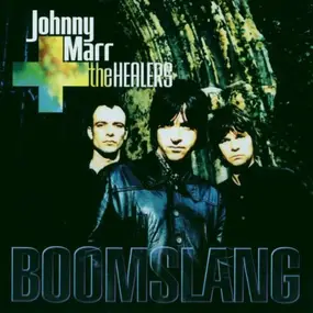 Johnny Marr + The Healers - Boomslang