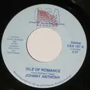 7inch Vinyl Single - Johnny Anthony - Isle Of Romance