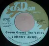 7inch Vinyl Single - Johnny Angel - Green Grows The Valley / Jim