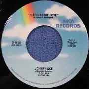 Johnny Ace - Pledging My Love / Anymore