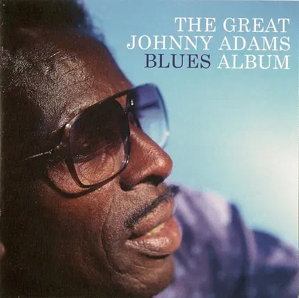 Johnny Adams - The Great Johnny Adams Blues Album