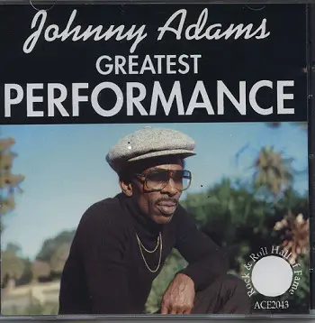 Johnny Adams - Greatest Performance