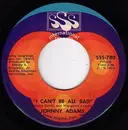 7inch Vinyl Single - Johnny Adams - I Can't Be All Bad