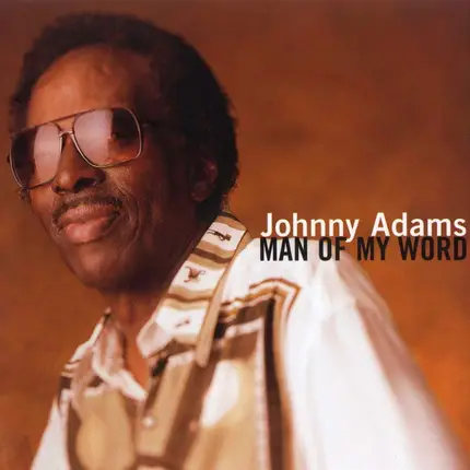 Johnny Adams - Man of My Word