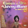 LP - Johnny Albino y Su Trio San Juan - Época De Oro De Johnny Albino y Su Trío San Juan Vol.1