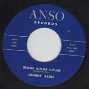 Johnny Ardis - Gimme Gimme Gimme / Love Bug Itch