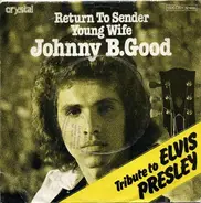 Johnny B. Good - Return To Sender / Young Wife