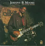 CD - Johnny B. Moore - Live At Blue Chicago
