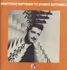 LP - Johnny Bothwell - Whatever Happened To Johnny Bothwell?