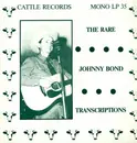 LP - Johnny Bond - The Rare Johnny Bond Transcriptions