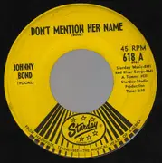 7inch Vinyl Single - Johnny Bond - Don't Mention Her Name