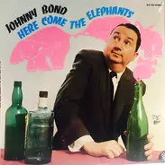Johnny Bond - Here Come the Elephants
