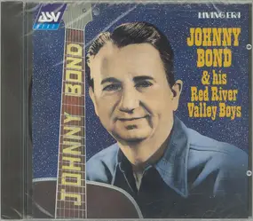 Johnny Bond - Johnny Bond & His Red River Valley Boys