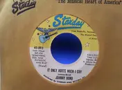 Johnny Bond - It Only Hurts When I Cry