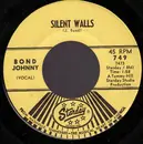 7inch Vinyl Single - Johnny Bond - Silent Walls / They Got Me
