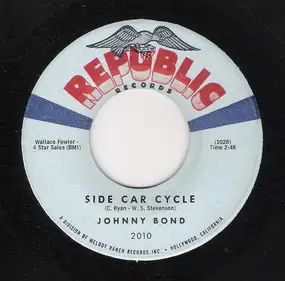 Johnny Bond - Side Car Cycle / Like Nothin', Man