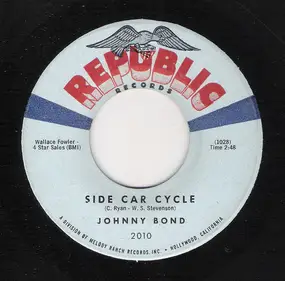 Johnny Bond - Side Car Cycle / Like Nothin', Man