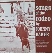 Johnny Baker - Songs of The Rodeo