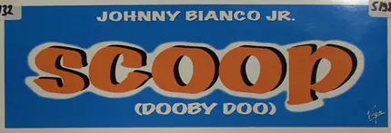 Johnny Bianco JR. - Scoop (Dooby Doo)