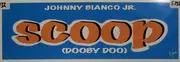 12inch Vinyl Single - Johnny Bianco JR. - Scoop (Dooby Doo)