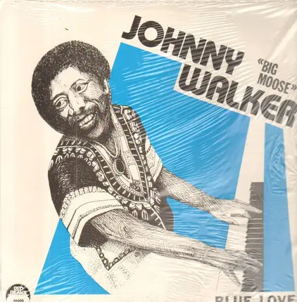 Johnny 'Big Moose' Walker - Blue Love