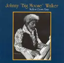 CD - Johnny 'Big Moose' Walker - Mellow Down Easy