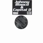 Johnny Blanco & Capital D - You Don't Want It
