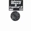 12inch Vinyl Single - Johnny Blanco & Capital D - You Don't Want It
