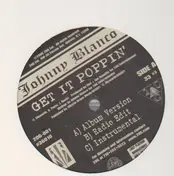 Johnny Blanco - Get It Poppin' / If You Like Me