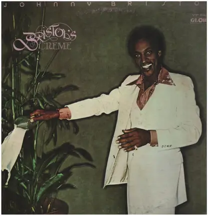 Johnny Bristol - Bristol's Crème